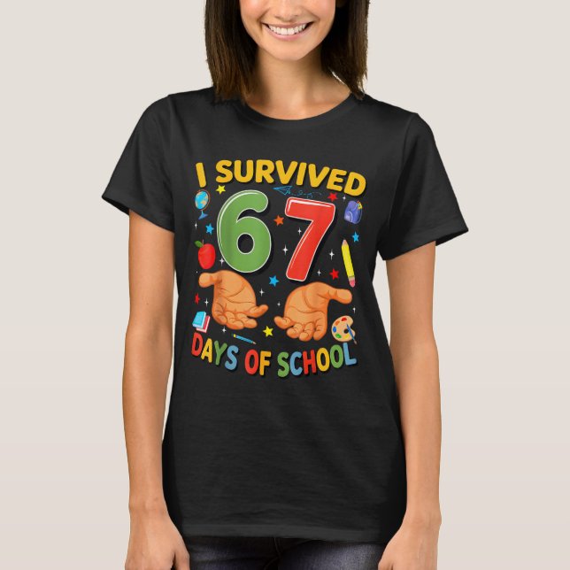 T-shirt I Survived 67 Days Of School Cool Teacher Design  (Devant)
