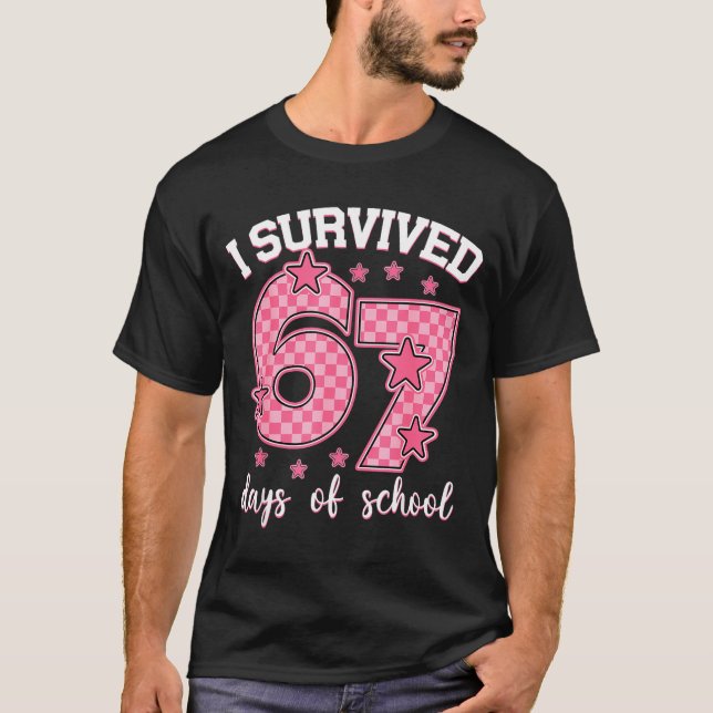 T-shirt I Survived 67 Days Of School Funny 67 Meme Teacher (Devant)