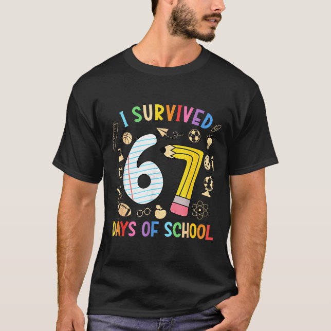 T-shirt I Survived 67 Days Of School Funny 67 Meme Teacher (Devant)