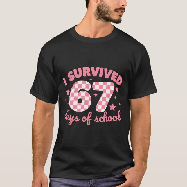 T-shirt I Survived 67 Days Of School Funny 67 Teachers Stu (Devant)