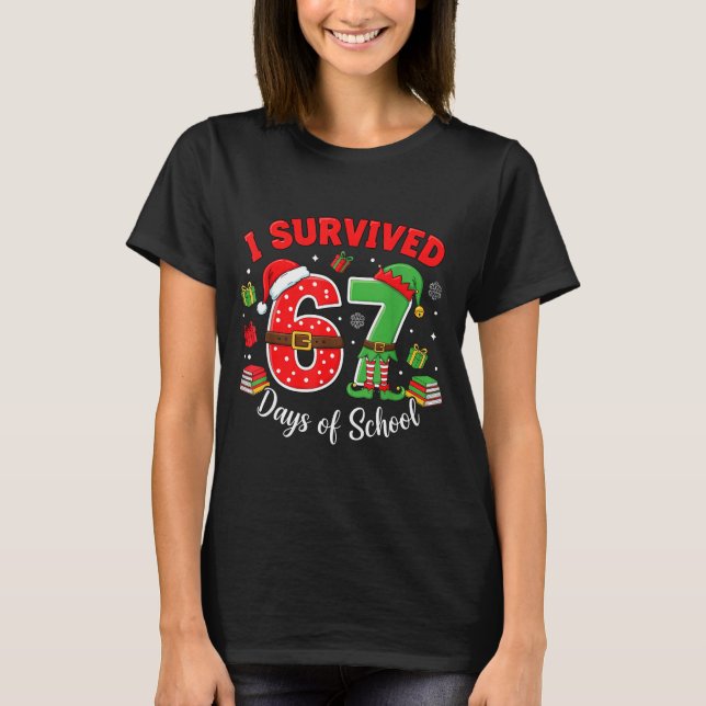 T-shirt I Survived 67 Days Of School Funny Christmas Teach (Devant)