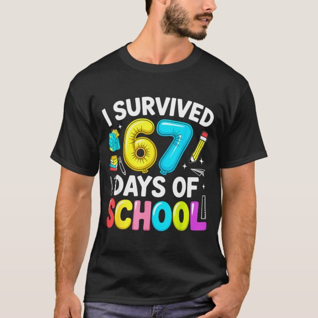 T-shirt I Survived 67 Days Of School Funny Six Seven Meme  (Devant)