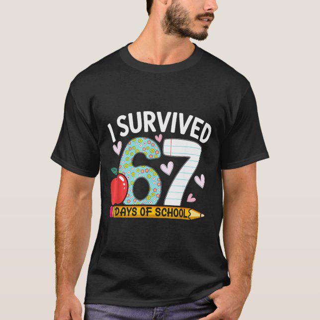 T-shirt I Survived 67 Days Of School Funny Student Style  (Devant)