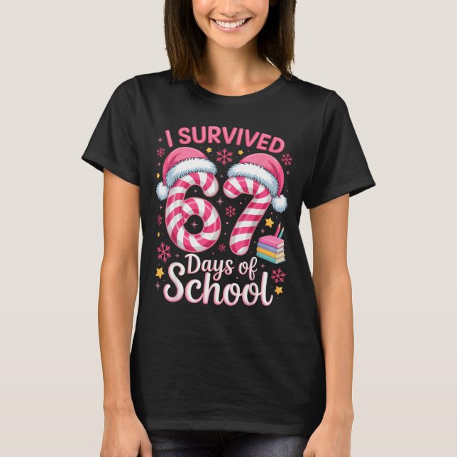 T-shirt I Survived 67 Days Of School Funny Student Winter  (Devant)