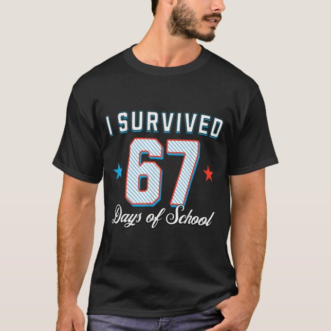 T-shirt I Survived 67 Days Of School Funny Teacher And Stu (Devant)
