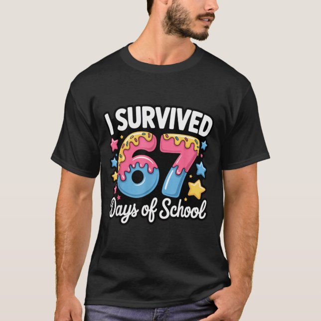 T-shirt I Survived 67 Days Of School Funny Teacher Back To (Devant)