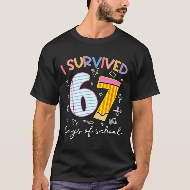 T-shirt I Survived 67 Days Of School Six Seven Meme Teache (Devant)