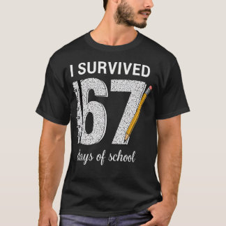 T-shirt I Survived 67 Days Of School Students Teachers 67