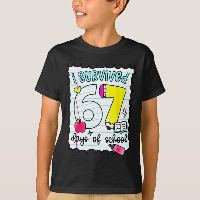 T-shirt I Survived 67 Days Of School Teacher Student Six S (Devant)