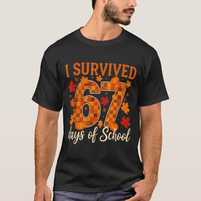 T-shirt I Survived 67 Days Of School Thanksgiving Funny 6  (Devant)