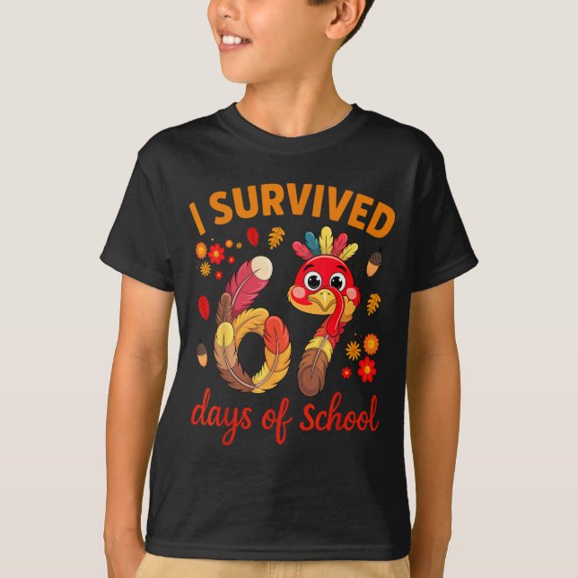 T-shirt I Survived 67 Days Of School Turkey Thanksgiving T (Devant)