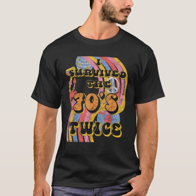 T-shirt I Survived 70 s Seventies Twice Eightieth 80th Bir (Devant)