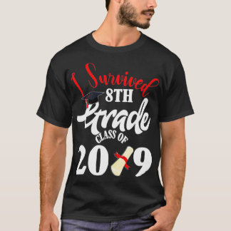 T-shirt I Survived 8e Classe De Cadeau De Graduation 2019