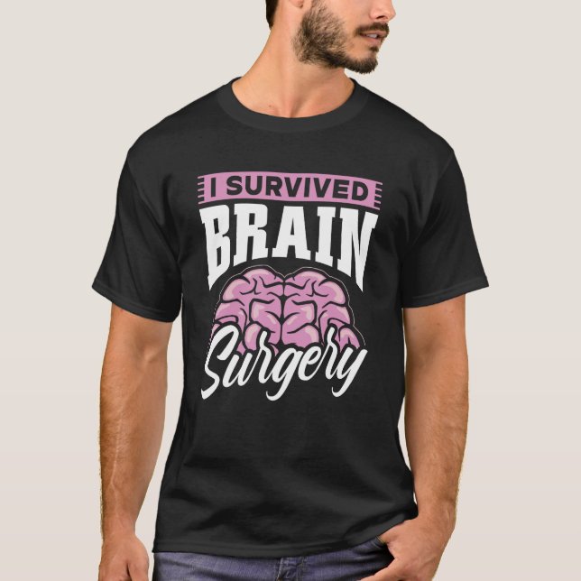 T-shirt I Survived Brain Surgery Tumor Aneurysm Survivor P (Devant)
