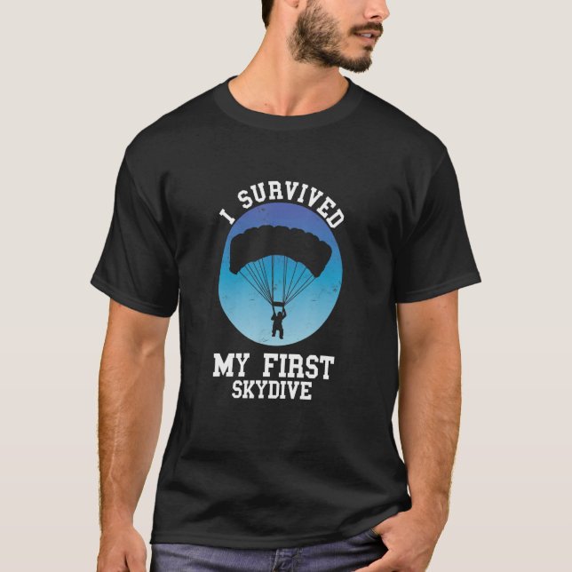 T-shirt I Survived First Skydive Skydiving Parachute Parag (Devant)