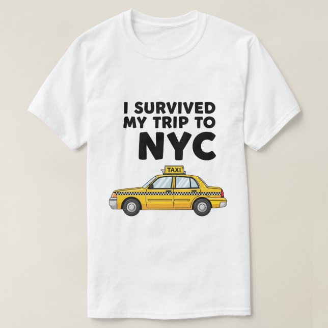 T-shirt I Survived My Trip To NYC Taxi Graphic Funny (Design devant)