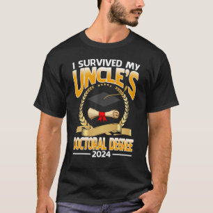 T-shirt I Survived My Uncle's Doctoral Degree 2024