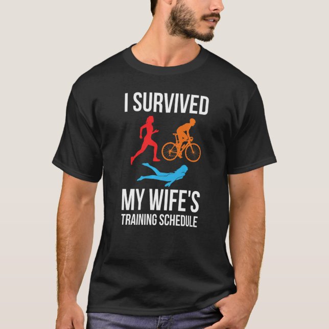 T-shirt I Survived My Wifes Training Schedule (Devant)