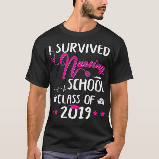 T-shirt I Survived Nursing School 2019 Infirmière Graduati