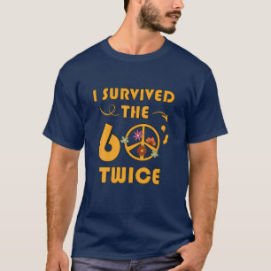 T-shirt I Survived The 60'S Twice Funny Sixties Classic Bi