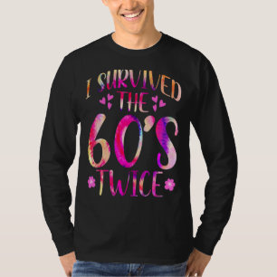 T-shirt I Survived The 60s Twice Sixties 70th 70s