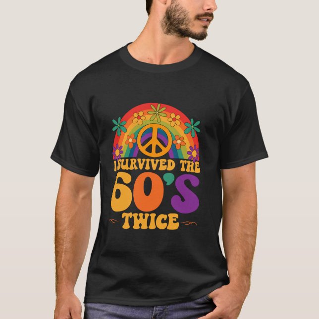 T-shirt I Survived The 60s Twice Sixties 70th 70s (Devant)