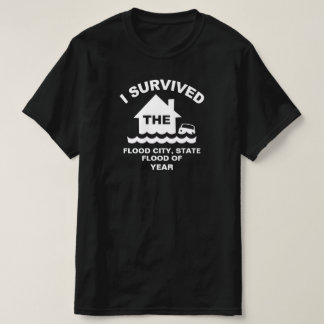 T-shirt I Survived the Flood of (ajouter Ville, État, anné