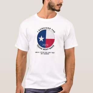 T-shirt I Survived the Texas Heat Wave 2023