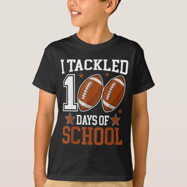 T-shirt I Tackled 100 Day Of School Funny 100th Day School (Devant)