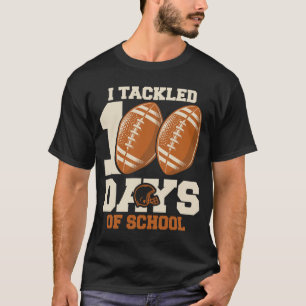 T-shirt I Tackled 100 Days - École de football Jalon