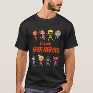 T-shirt I Teach Super Heroes - Professeur de héros de ban