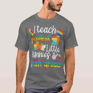 T-shirt I Teach The Cutest Little Bunnies In 4th Grade Pop