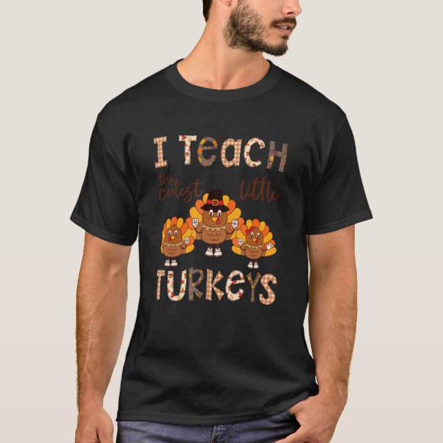 T-shirt I Teach The Cutest Little Turkeys Thanksgiving Tea (Devant)