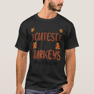 T-shirt I Teach The Cutest Little Turkeys u2013 Pre K Teac