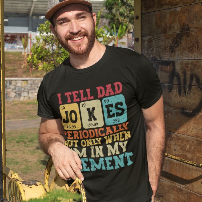 T-shirt I Tell Dad Jokes Periodically – Funny Science Dad  (Créateur téléchargé)