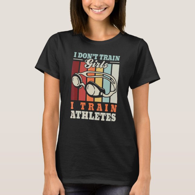 T-shirt I train athletes u2013 Swimming trainer swimmer sw (Devant)