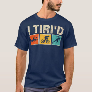 T-shirt I Tri d Funny Triathlon cycliste Triathlète de nag