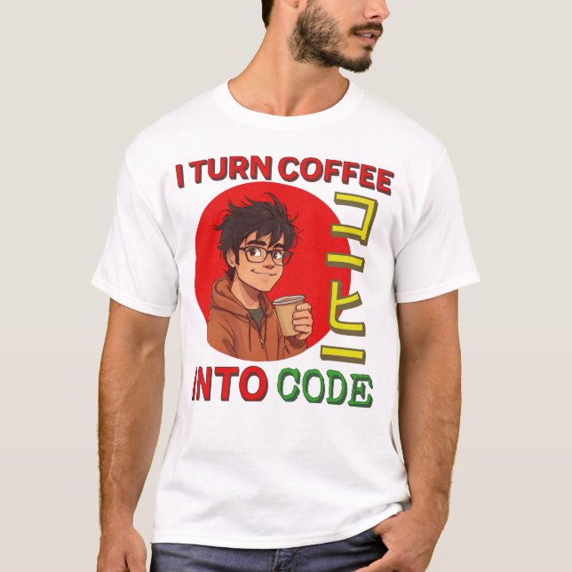 T-shirt I Turn Coffee Into Code (Devant)