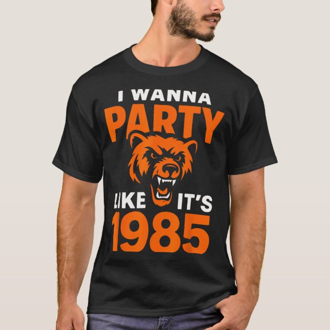T-shirt I W Party Like It’s 1985 Roaring Bear  (Devant)