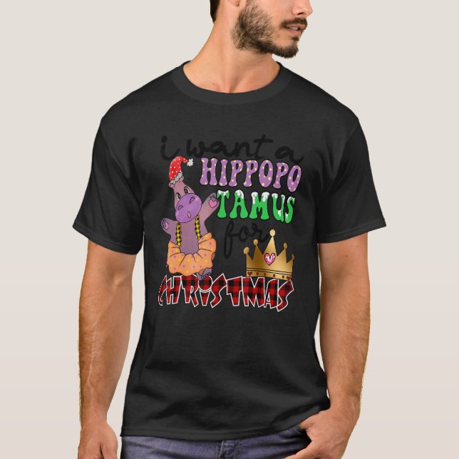 T-shirt I Want A Hippopotamus For Christmas Hippo Christma (Devant)