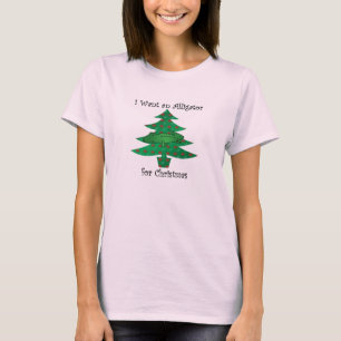 T-shirt I want an alligator for christmas