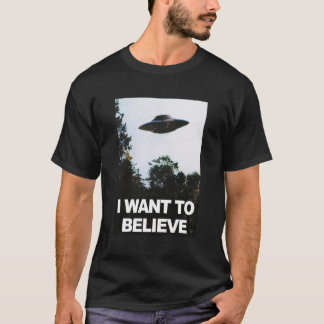 T-shirt I want to believe