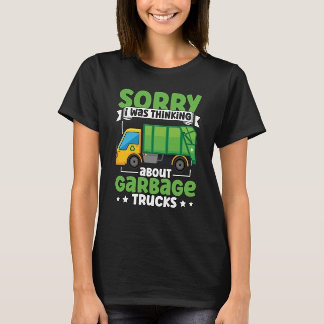 T-shirt I Was Thinking About Garbage Trucks for Toddler Bo (Devant)