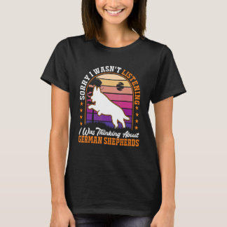 T-shirt I was thinking about German Shepherds