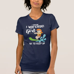 T-shirt I Waterski Comme Une Fille Citation Drôle