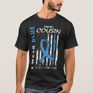 T-shirt I Wear Blue For My Cousin Autism Awareness America