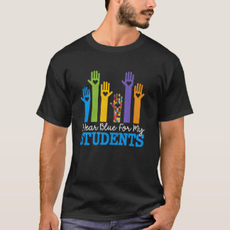 T-shirt I Wear Blue for My Students Autism Awareness