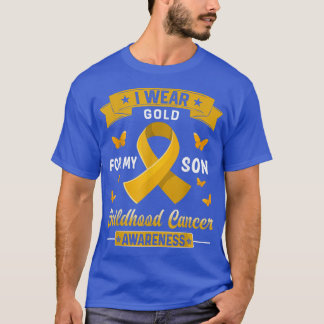 T-shirt I Wear Gold For My Son Childhood Cancer Awareness 