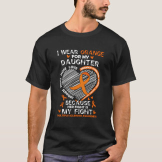 T-shirt I Wear Orange For My Daughter Multiple Sclerosis M