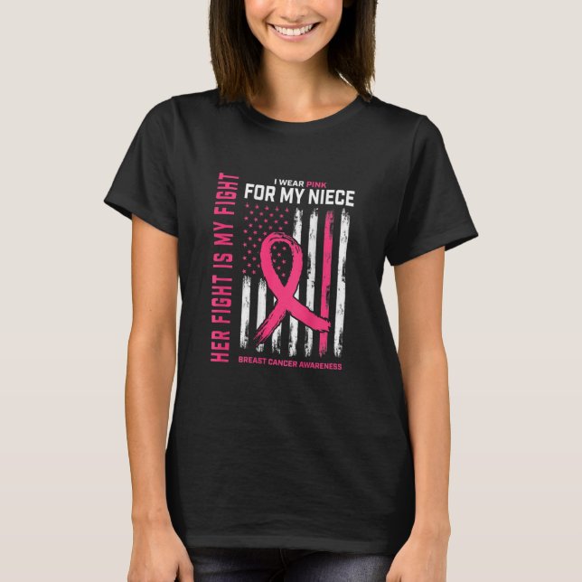 T-shirt I Wear Pink Niece Breast Cancer Flag Her Fight Is (Devant)